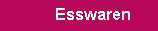 Esswaren