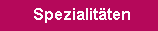 Spezialitaeten